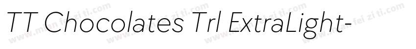 TT Chocolates Trl ExtraLight字体转换